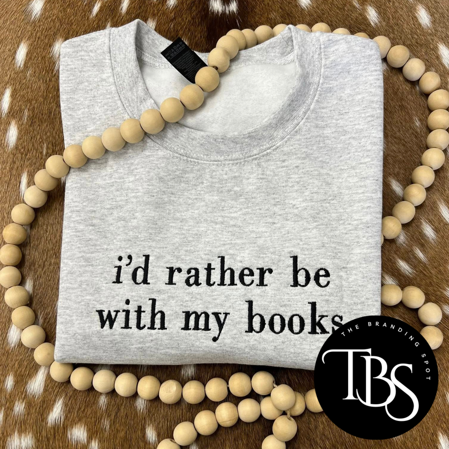 I'd Rather Be With My Books Embroidered Sweatshirt