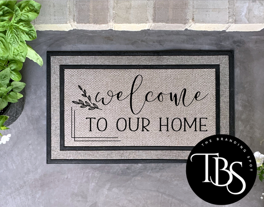 Welcome To Our Home Door Mat (3 Size Options)
